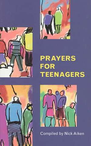 Prayers For Teenagers de Spck