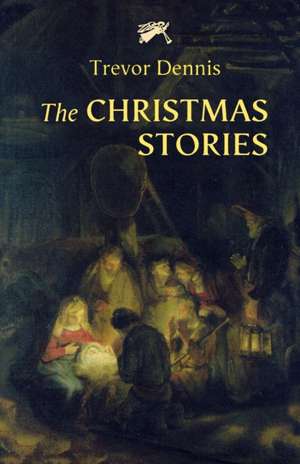 The Christmas Stories de Trevor Dennis