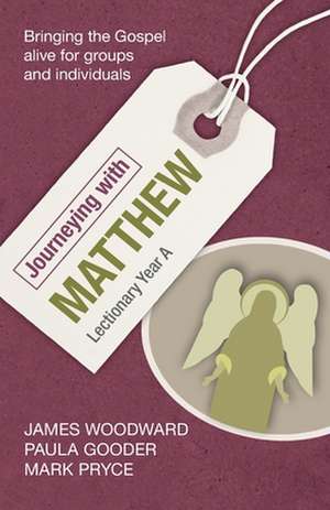 Journeying with Matthew – Lectionary Year A de James Woodward