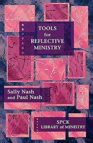 Tools for Reflective Ministry de Sally Nash