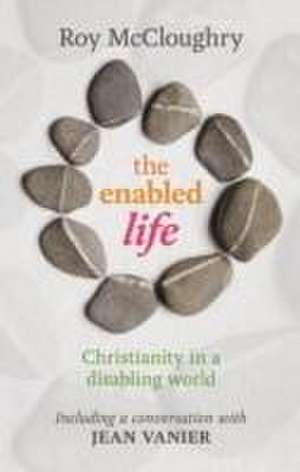 The Enabled Life de Roy McCloughry