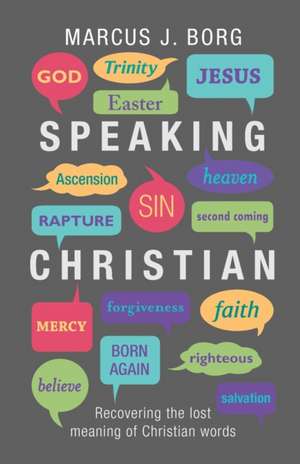 Speaking Christian de Marcus J. Borg
