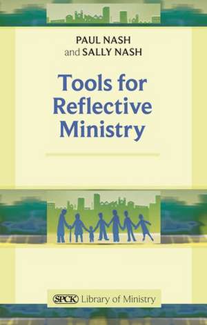 Tools for Reflective Ministry de Sally Nash