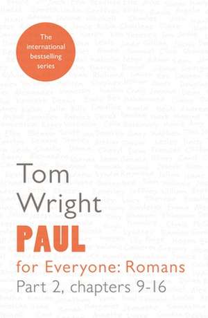 Paul for Everyone: Romans Part 2 – Chapters 9–16 de Tom Wright