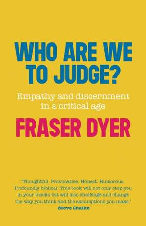 Who Are We To Judge de Fraser Dyer