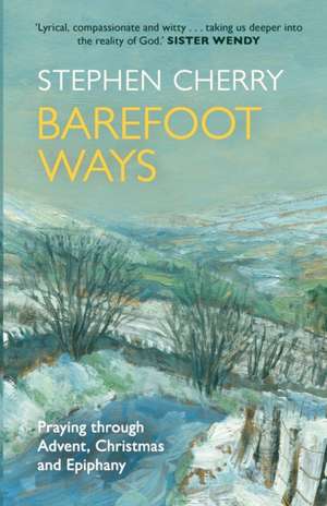 Barefoot Ways de Stephen Cherry