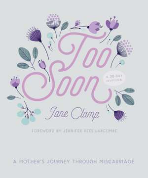 TOO SOON de JANE CLAMP