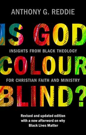 Is God Colour–Blind? – Insights from Black Theology for Christian Faith and Ministry. Revised and updated edition with a new afterword o de Anthony G. Reddie