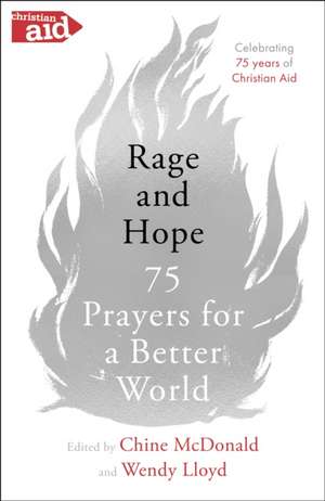 Rage and Hope – 75 prayers for a better world de Chine Mcdonald