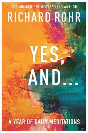 Yes, And... de Richard Rohr