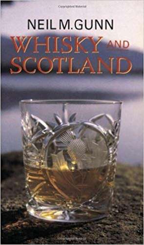 Whisky and Scotland de Neil M. Gunn