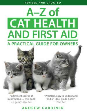 A-Z of Cat Health and First Aid: A Practical Guide for Owners de Andrew Gardiner