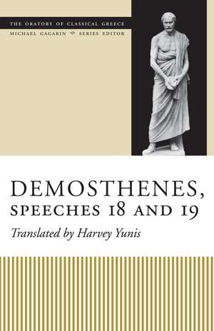 Demosthenes, Speeches 18 and 19 de Harvey Yunis