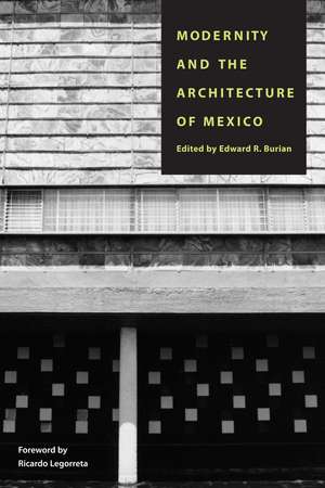 Modernity and the Architecture of Mexico de Edward R. Burian