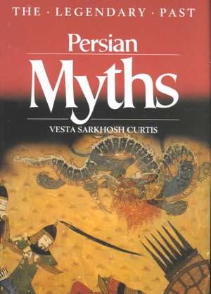 Persian Myths de Vesta Sarkhosh Curtis