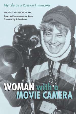 Woman with a Movie Camera: My Life as a Russian Filmmaker de Marina Goldovskaya