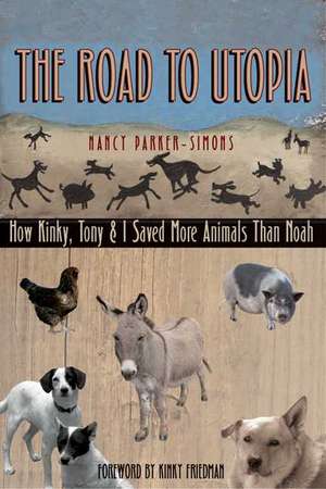 The Road to Utopia de Nancy Parker-Simons