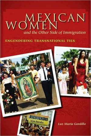 Mexican Women and the Other Side of Immigration de Luz Maria Gordillo