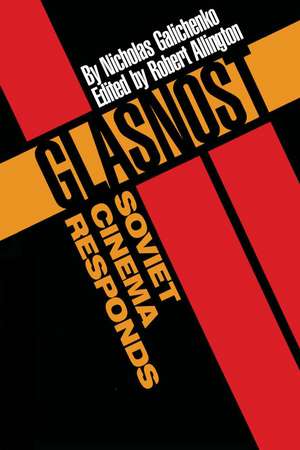 Glasnost—Soviet Cinema Responds de Nicholas Galichenko