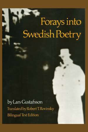 Forays into Swedish Poetry de Lars Gustafsson