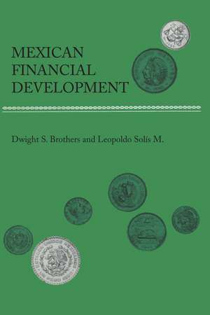 Mexican Financial Development de Dwight S. Brothers