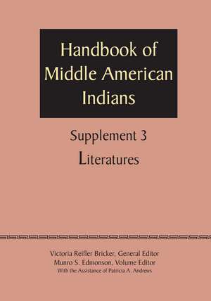 Supplement to the Handbook of Middle American Indians, Volume 3: Literatures de Victoria Reifler Bricker