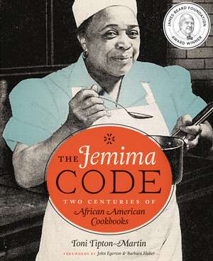 The Jemima Code: Two Centuries of African American Cookbooks de Toni Tipton-Martin