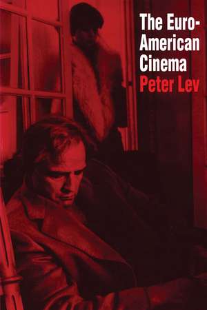 The Euro-American Cinema de Peter Lev