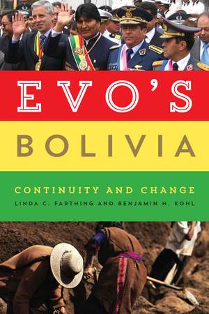 Evo's Bolivia: Continuity and Change de Linda C. Farthing