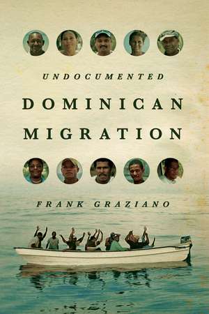 Undocumented Dominican Migration de Frank Graziano