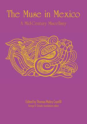 The Muse in Mexico: A Mid-Century Miscellany de Thomas Mabry Cranfill