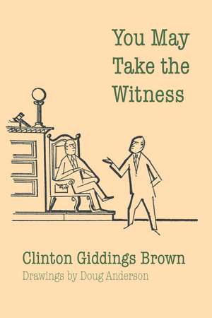 You May Take the Witness de Clinton Giddings Brown