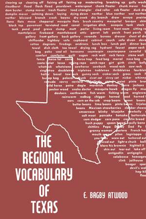 The Regional Vocabulary of Texas de E. Bagby Atwood