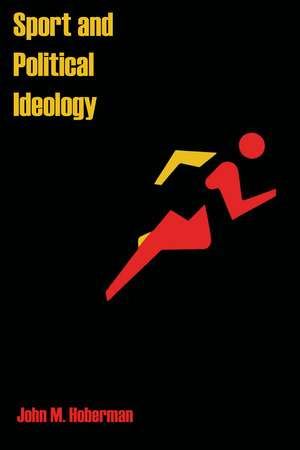 Sport and Political Ideology de John Hoberman