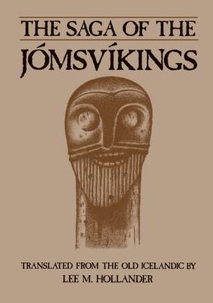 The Saga of the Jomsvikings de Lee M. Hollander