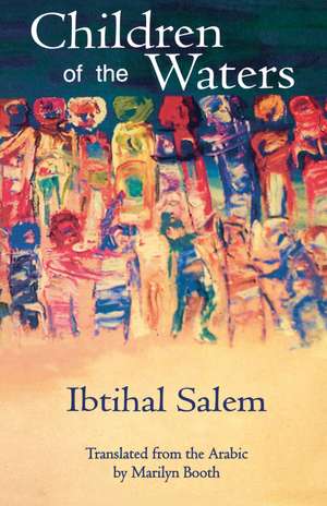 Children of the Waters de Ibtihal Salem