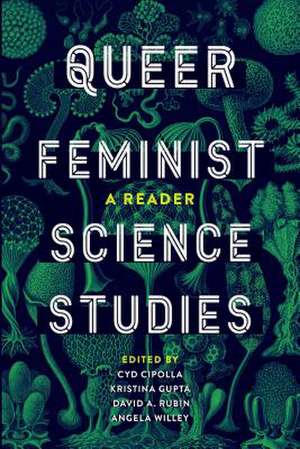 Queer Feminist Science Studies – A Reader de Cyd Cipolla