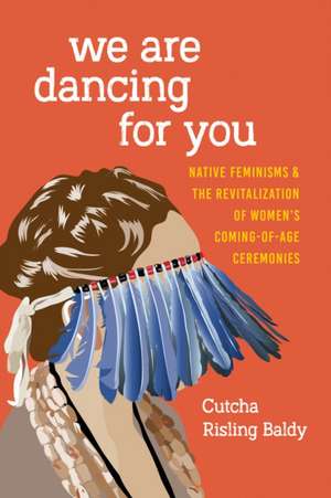 We Are Dancing for You de Cutcha Risling Baldy