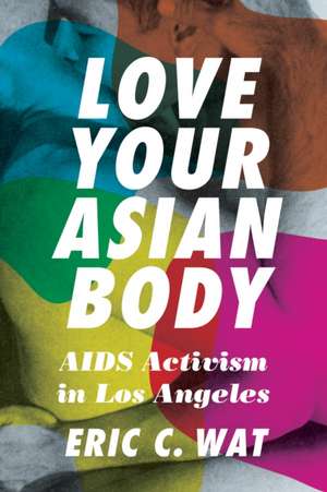 Love Your Asian Body de Eric C. Wat