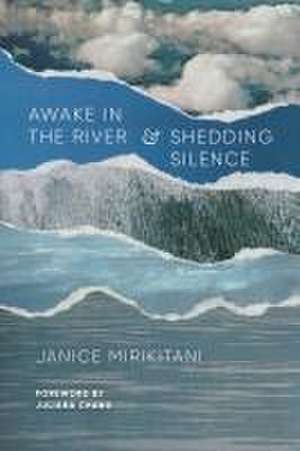 Awake in the River and Shedding Silence de Janice Mirikitani