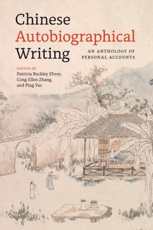 Chinese Autobiographical Writing – An Anthology of Personal Accounts de Patricia Buckle Ebrey