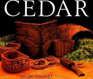 Cedar – Tree of Life to the Northwest Coast Indians de Hilary Stewart