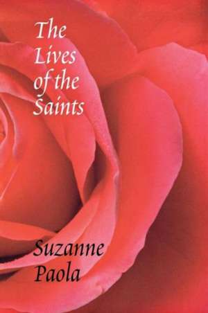 The Lives of the Saints de Suzanne Paola