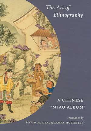 The Art of Ethnography – A Chinese "Miao Album" de David Deal