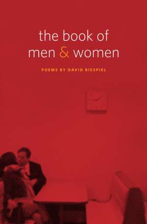 The Book of Men and Women – Poems de David Biespiel