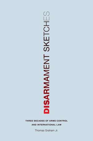 Disarmament Sketches de Thomas Graham