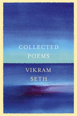 Collected Poems de Vikram Seth