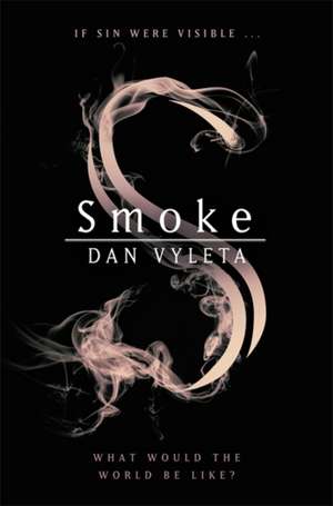 Smoke de Dan Vyleta