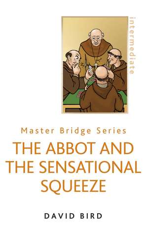 The Abbot and the Sensational Squeeze (New Edition) de David Bird