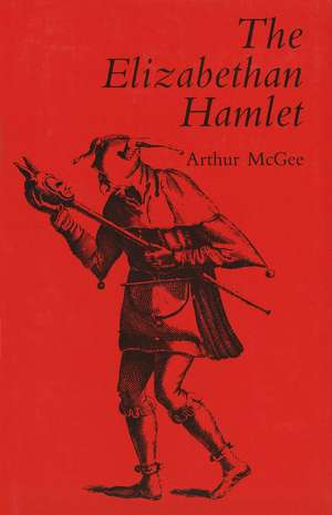 The Elizabethan Hamlet de Arthur McGee